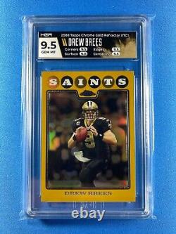 2008 Topps Chrome-DREW BREES-#TC1 Gold /199-New Orleans SAINTS- HGA 9.5 NFL