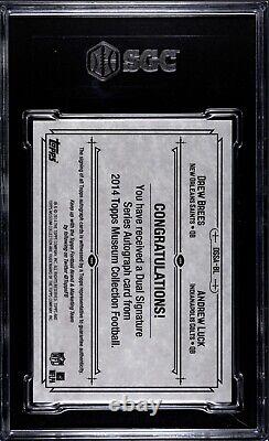 Drew Brees/Andrew Luck 2014 Topps Museum Collection Dual Signature/15-SGC 10/8.5