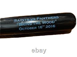 Team issue New Orleans Saints Bring The Wood Baseball Bat Saints vs Panthers